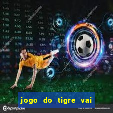 jogo do tigre vai ser proibido no brasil