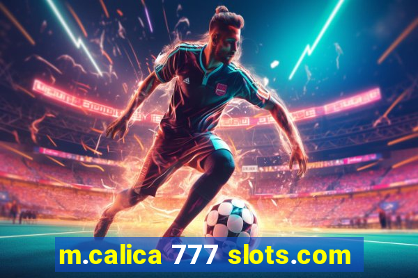 m.calica 777 slots.com