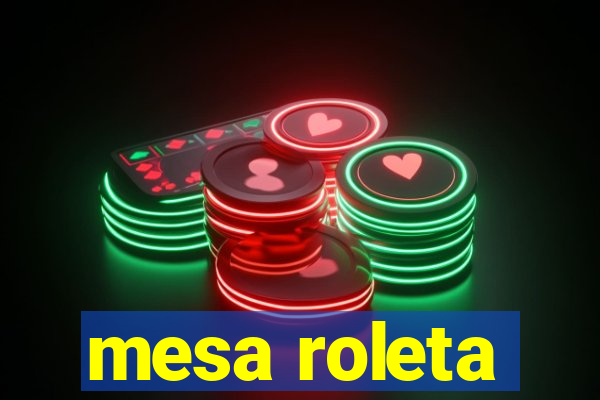 mesa roleta