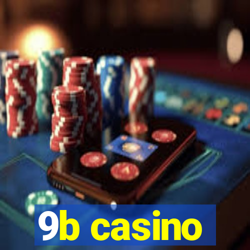 9b casino