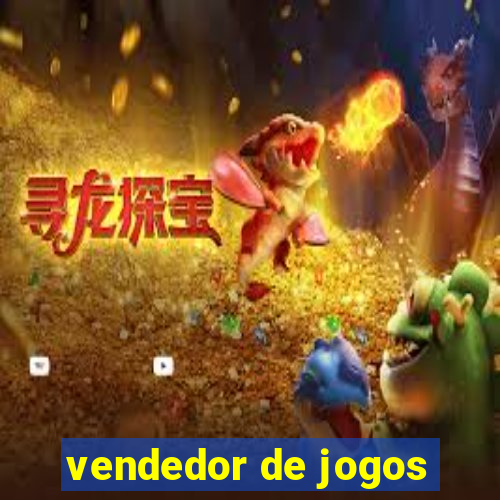 vendedor de jogos