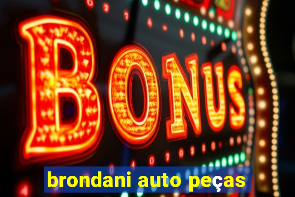 brondani auto peças