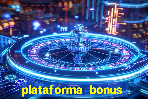 plataforma bonus sem deposito