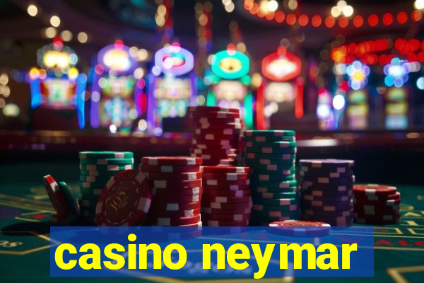 casino neymar