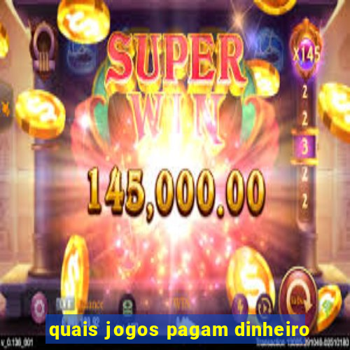 quais jogos pagam dinheiro