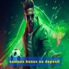 casinos bonus no deposit