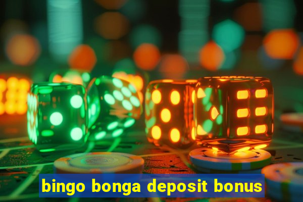 bingo bonga deposit bonus