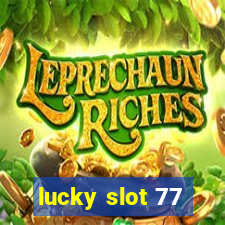 lucky slot 77