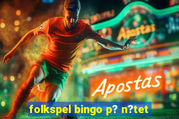 folkspel bingo p? n?tet