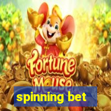 spinning bet