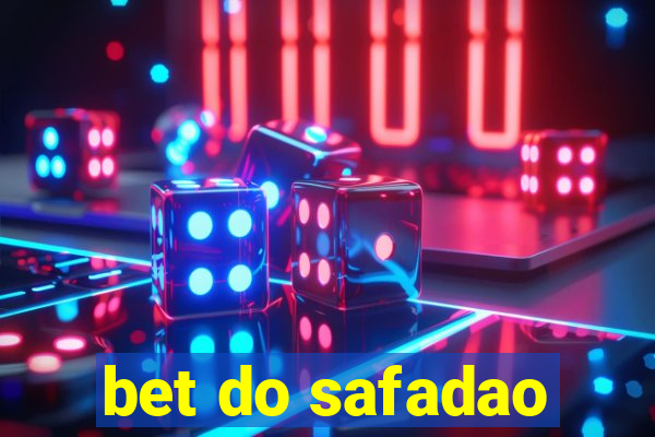 bet do safadao