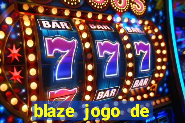 blaze jogo de apostas online