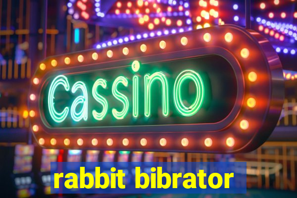 rabbit bibrator