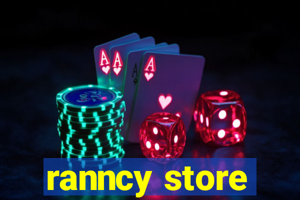 ranncy store