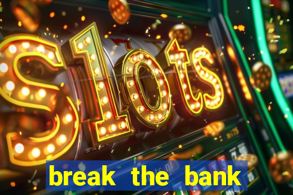 break the bank again slot