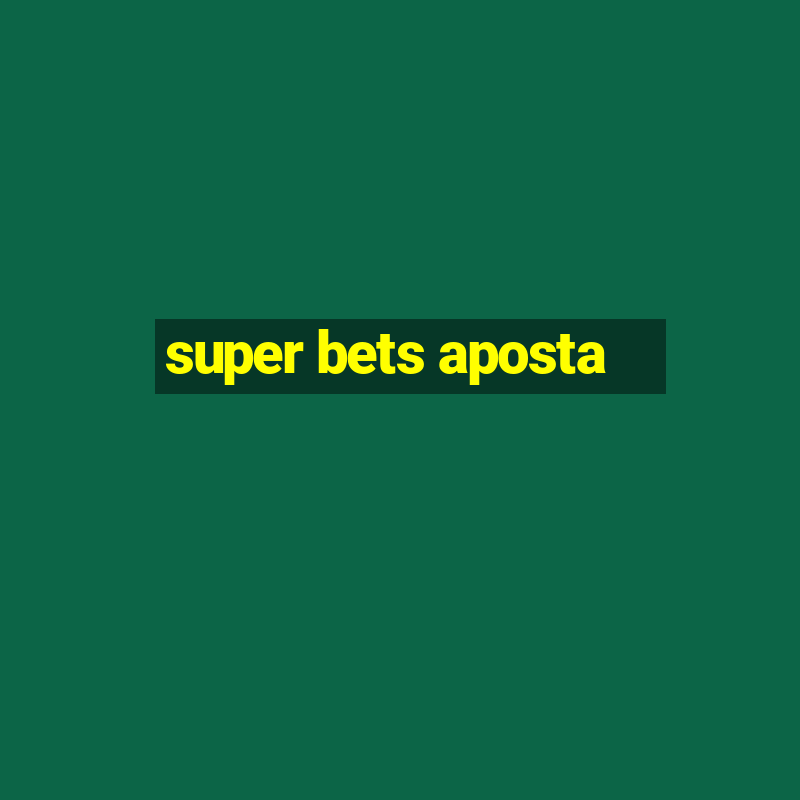 super bets aposta