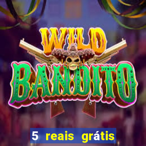 5 reais grátis para apostar cassino