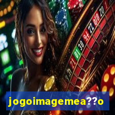 jogoimagemea??o