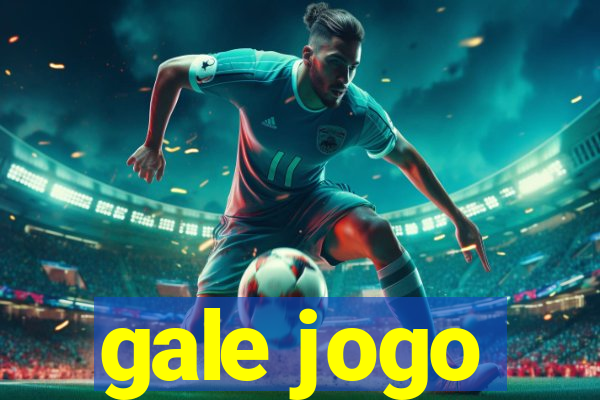 gale jogo