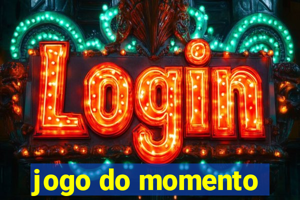 jogo do momento