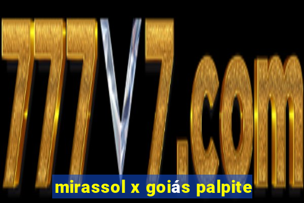 mirassol x goiás palpite