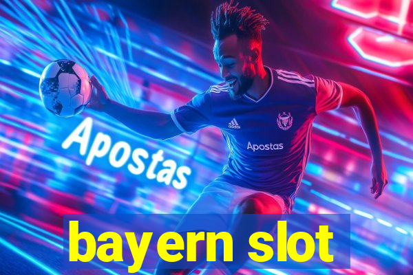 bayern slot