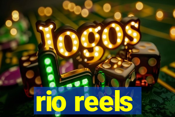 rio reels