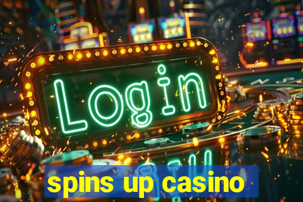 spins up casino