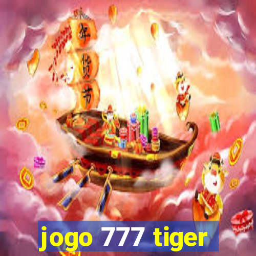 jogo 777 tiger