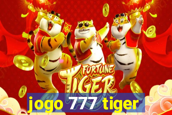 jogo 777 tiger