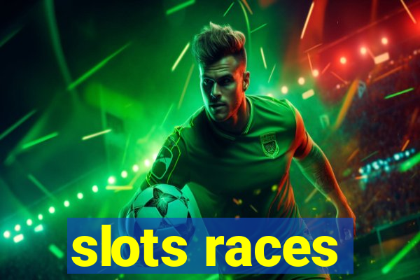 slots races