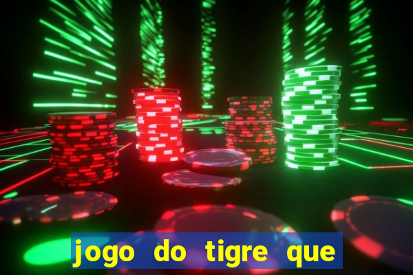 jogo do tigre que deposite 1 real