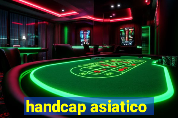 handcap asiatico