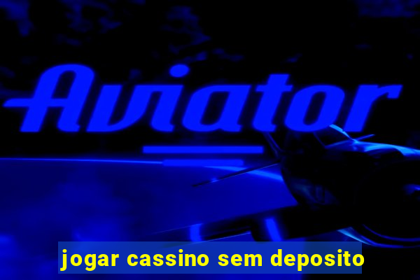 jogar cassino sem deposito