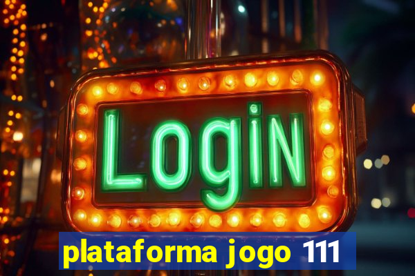 plataforma jogo 111