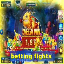 betting fights