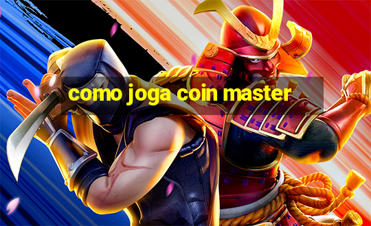 como joga coin master