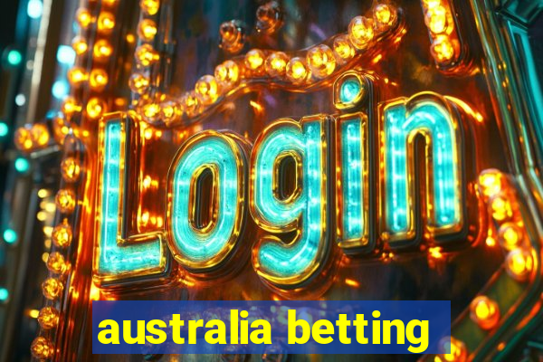 australia betting