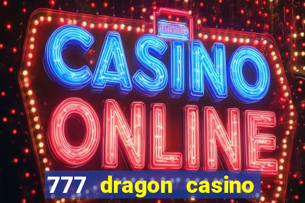 777 dragon casino bonus codes