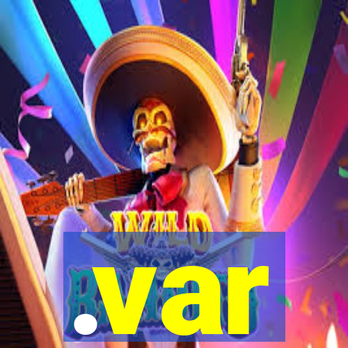 .var