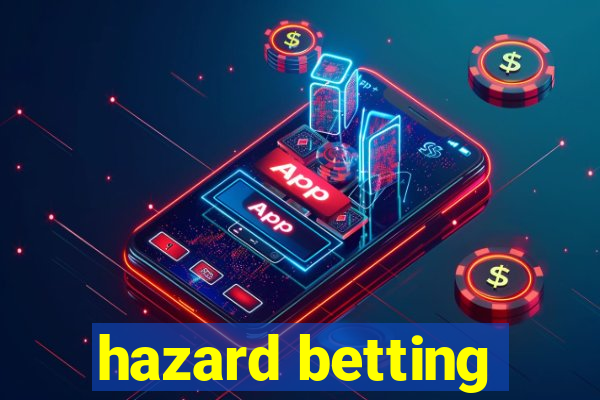 hazard betting