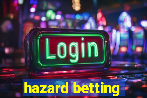 hazard betting