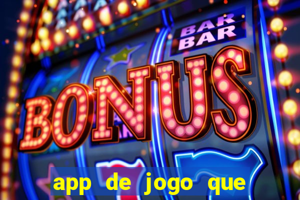 app de jogo que ganha dinheiro