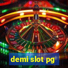 demi slot pg