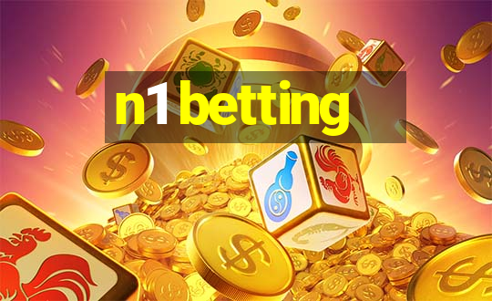 n1 betting