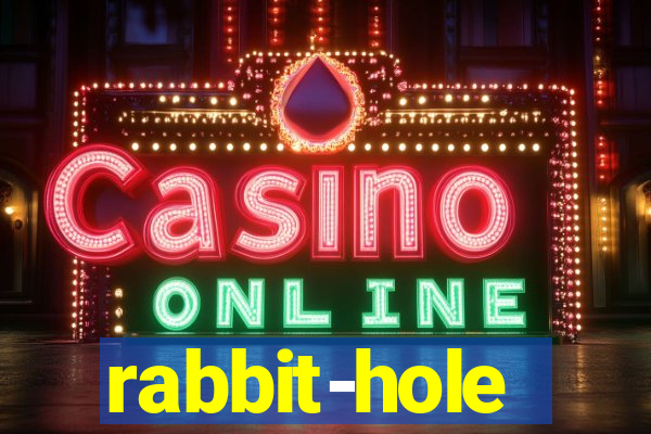 rabbit-hole