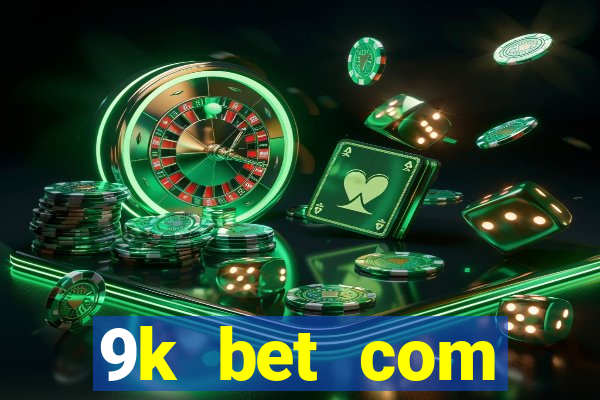 9k bet com registrar login