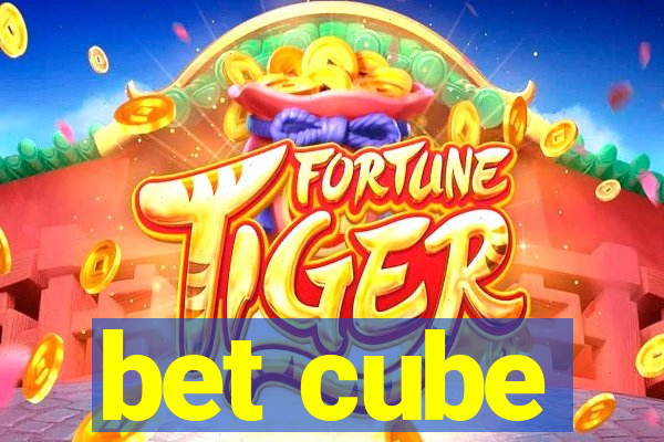 bet cube