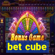 bet cube