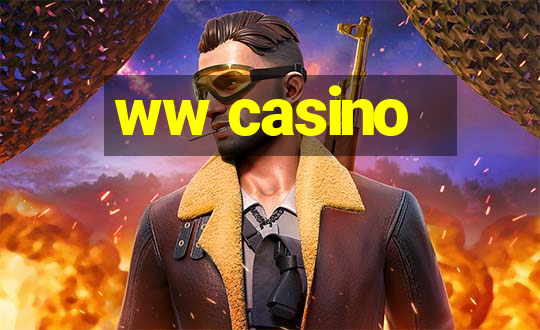 ww casino